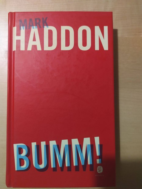Mark Haddon: Bumm!