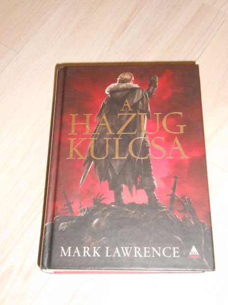 Mark Lawrence: A hazug kulcs - Vrs kirlyn hborja 2