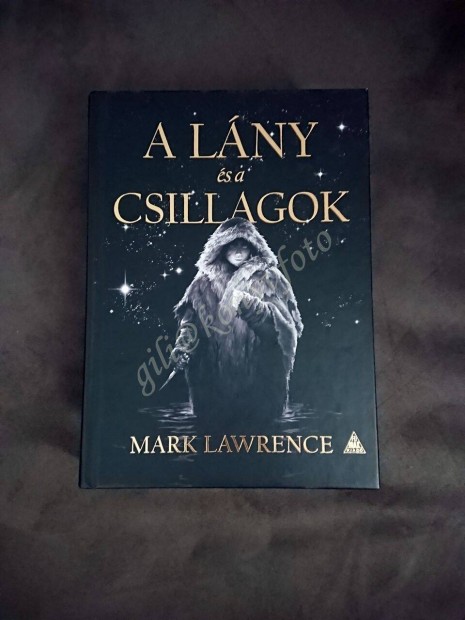 Mark Lawrence: A lny s a csillagok - A jg knyve-trilgia 1