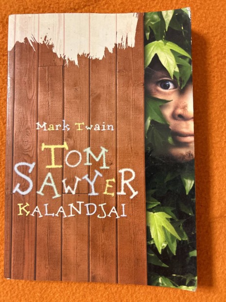 Mrk Twain: Tom Swayer kalandjai