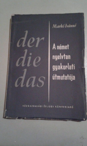 Mark Ivnn: A nmet nyelvtan gyakorlati tmutatja, Der die das