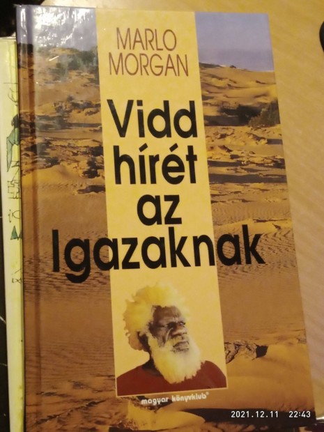 Marlo Morgan: Vidd hrt az Igazaknak*Magyar Knyvklub 10000ft buda