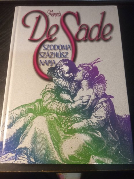 Marquis De Sade: Szodoma szzhsz napja 