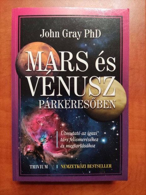 Mars és Vénusz párkeresőben John Gray PhD
