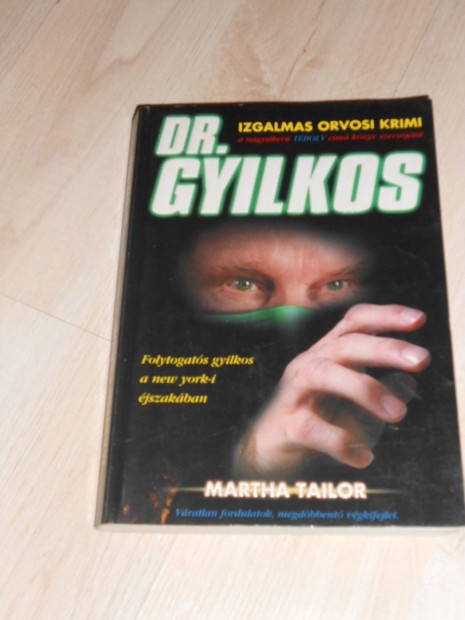 Martha Tailor: Dr. Gyilkos