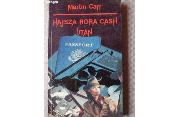 Martin Carr: Hajsza Rora Cash utn 1988 krimi