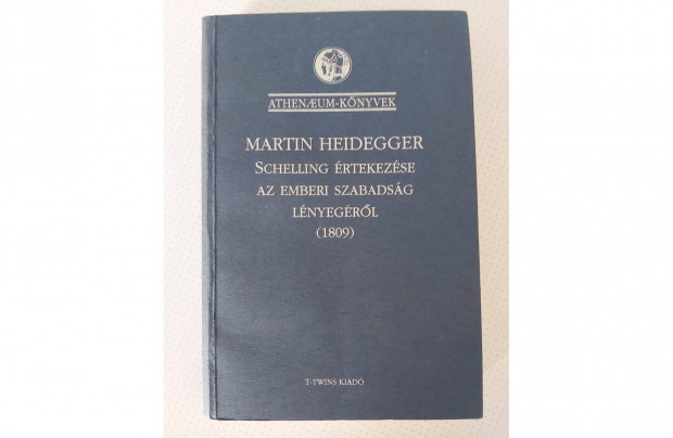 Martin Heidegger: Schelling rtekezse az emberi szabadsg lnyegrl