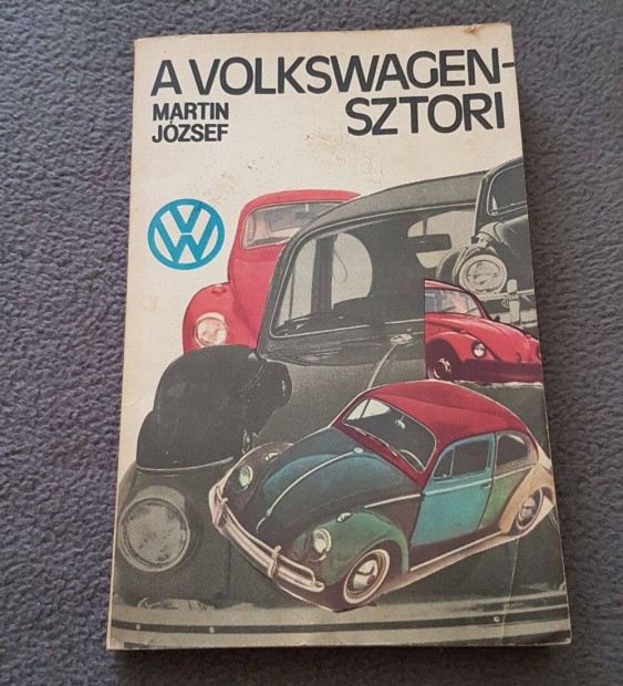 Martin Jzsef - A Volkswagen-sztori knyv