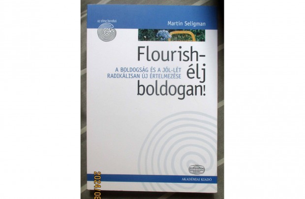 Martin Seligman: Flourish - lj boldogan!