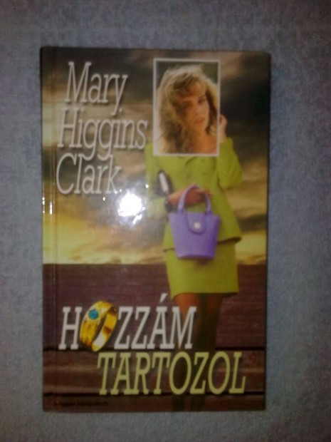 Mary Higgins Clark - Hozzm tartozol /krimi