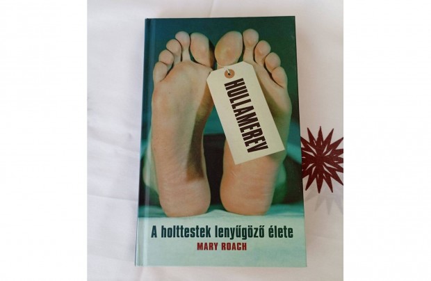 Mary Roach: Hullamerev. A holttestek lenygz lete