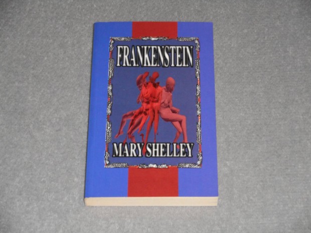 Mary Shelley - Frankenstein