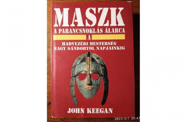 Maszk - A parancsnokls larca (A hadvezri mestersg John Keegan