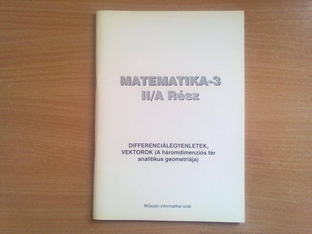 Matematika-3 II/A Rsz (Differencilegyenletek, vektorok)