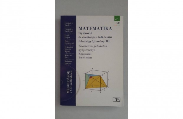 Matematika Gyakorl s rettsgire felkszt feladatgyjtemny III