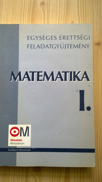 Matematika I. - Egysges rettsgi feladatgyjtemny