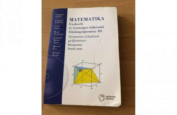 Matematika. Gyakorl s rettsgire felkszt feladatgyjtemny III