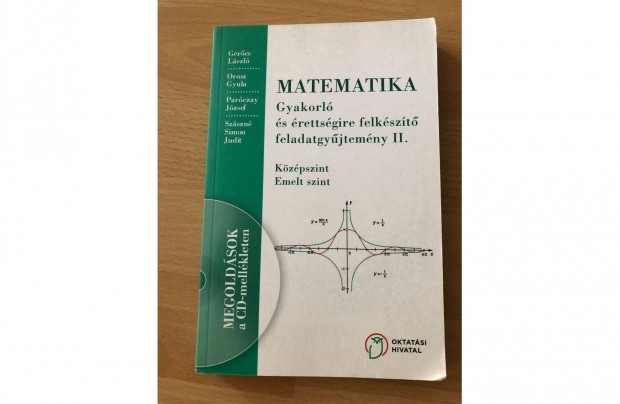 Matematika. Gyakorl s rettsgire felkszt feladatgyjtemny II