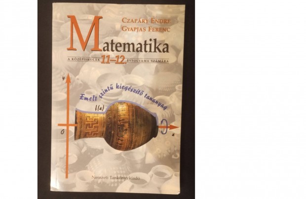 Matematika a kzpiskolk 11-12 vfolyama szmra