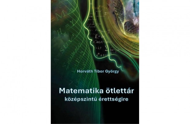 Matematika ötlettár középszintű érettségire könyv