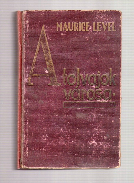 Maurice Level: A tolvajok vrosa - hbor eltti ponyva