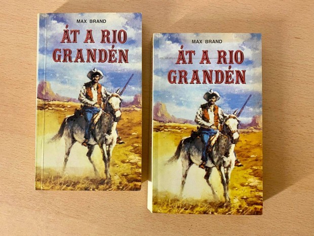 Max Brand - t a Rio Grandn (Western kalandregny, Fabula Kiad 1989)