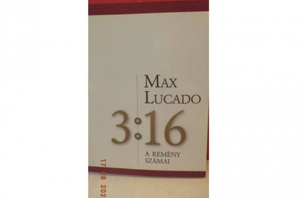 Max Lucado: 3 : 16 A remny szmai