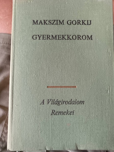 Maxim Gorkij - Gyermekkorom