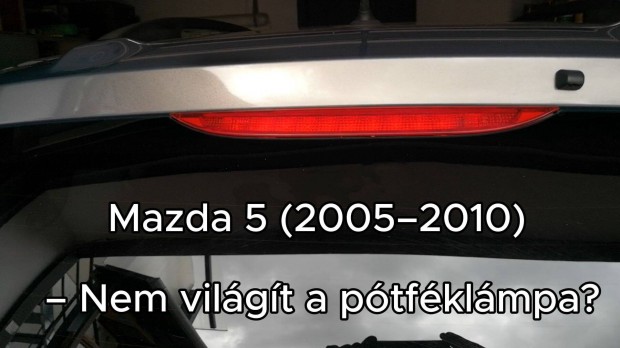 Mazda 5 20052010 CR P�tf�kl�mpa Tesztelt, M�k�d�, Rakt�ron