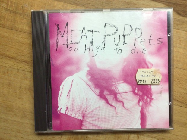 Meat Puppets- Too High To Die, cd lemez