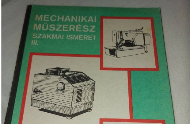 Mechanikai mszersz Szakmai ismeret III. 1490Ft Eger