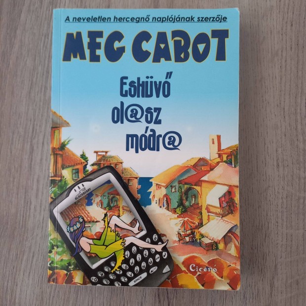 Meg Cabot: Eskv olsz mdra