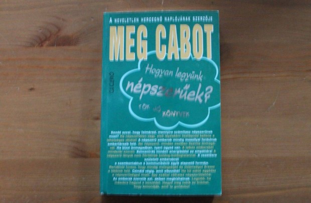 Meg Cabot - Hogyan legynk npszerek ?