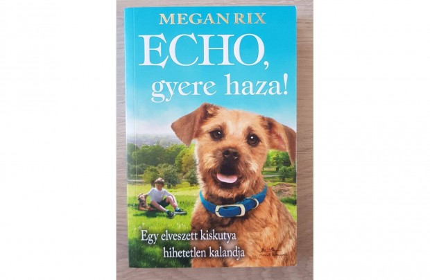 Megan Rix ECHO gyere haza kutys ifjsgi knyv