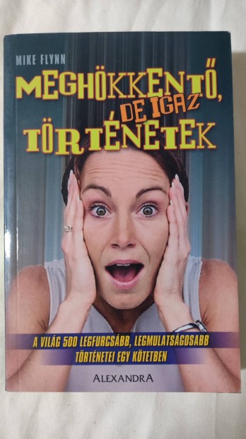 Meghkkent de igaz trtnetek