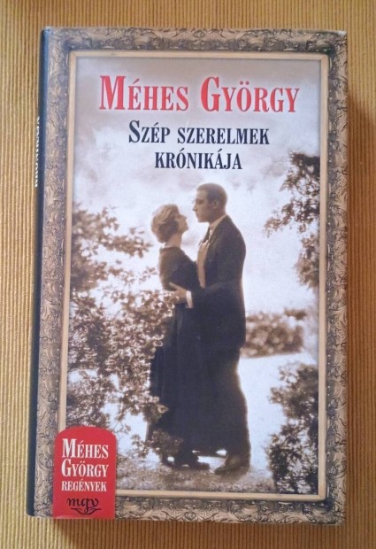 Mhes Gyrgy: Szp szerelmek krnikja 