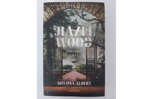 Melissa Albert: Hazel Wood - Mogyorliget