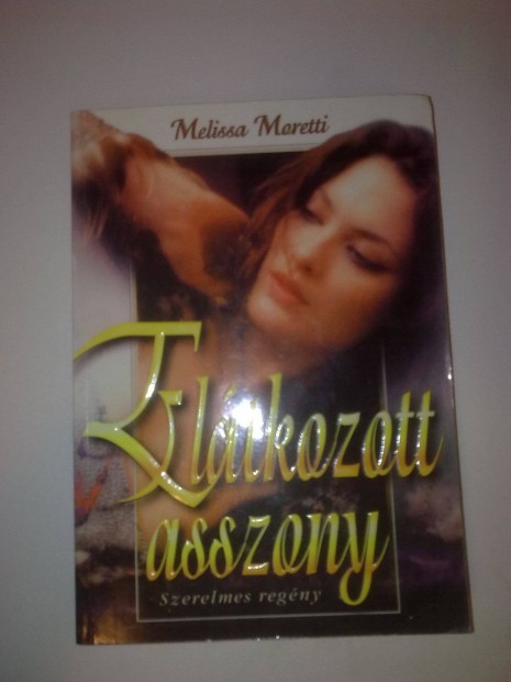 Melissa Moretti - Eltkozott asszony / Romantikus knyv