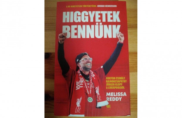 Melissa Reddy: Higgyetek bennnk (Liverpool, Jrgen Klopp) knyv elad