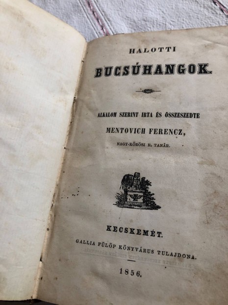 Mentovich Ferencz: Halotti bucshangok 1856 Kecskemt. 192 oldal