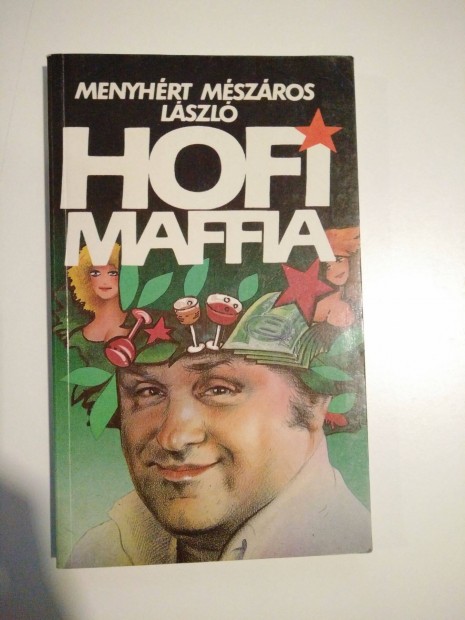 Menyhrt Mszros Lszl - Hofi-maffia