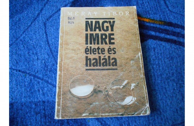 Mray Tibor: Nagy Imre lete s halla