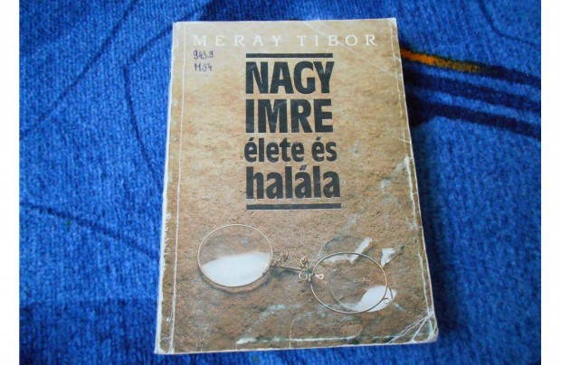 Mray Tibor: Nagy Imre lete s halla