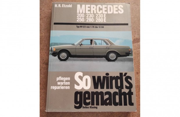 Mercedes 200 - 230 - 250 - 280 E javítási karbantartási könyv. Benzin