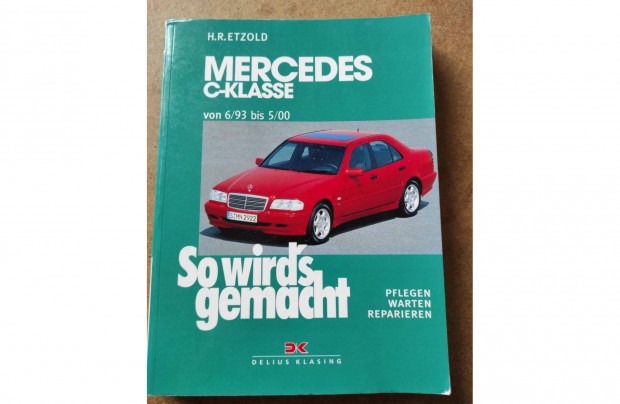 Mercedes C. Typ.202 benzin javítási, karbantartási könyv