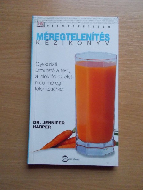 Mregtelents - termszetesen - kziknyv, Dr. Jennifer Harper