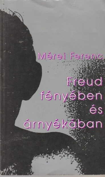 Mrei Ferenc: Freud fnyben s rnykban