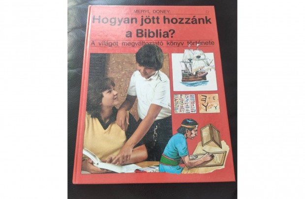 Meryl Doney : Hogyan jtt hozznk a Biblia ?