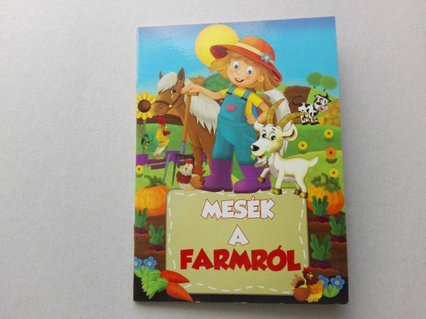 Mesk a farmrl - teljesen j knyv gyermekeknek akcisan elad!