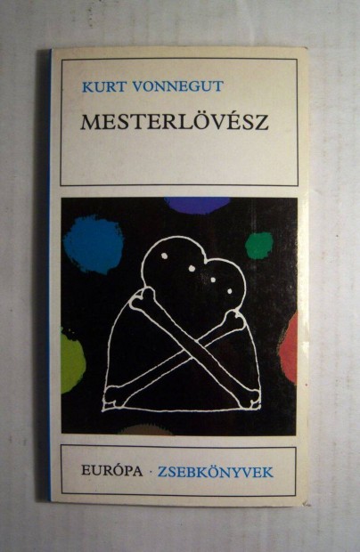 Mesterlvsz (Kurt Vonnegut) 1986 (foltmentes) 5kp+tartalom